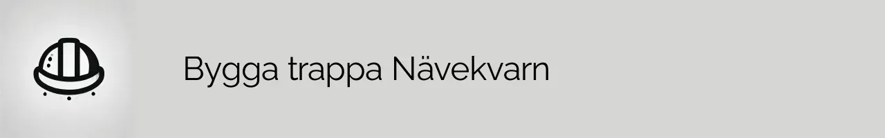 Bygga trappa Nävekvarn